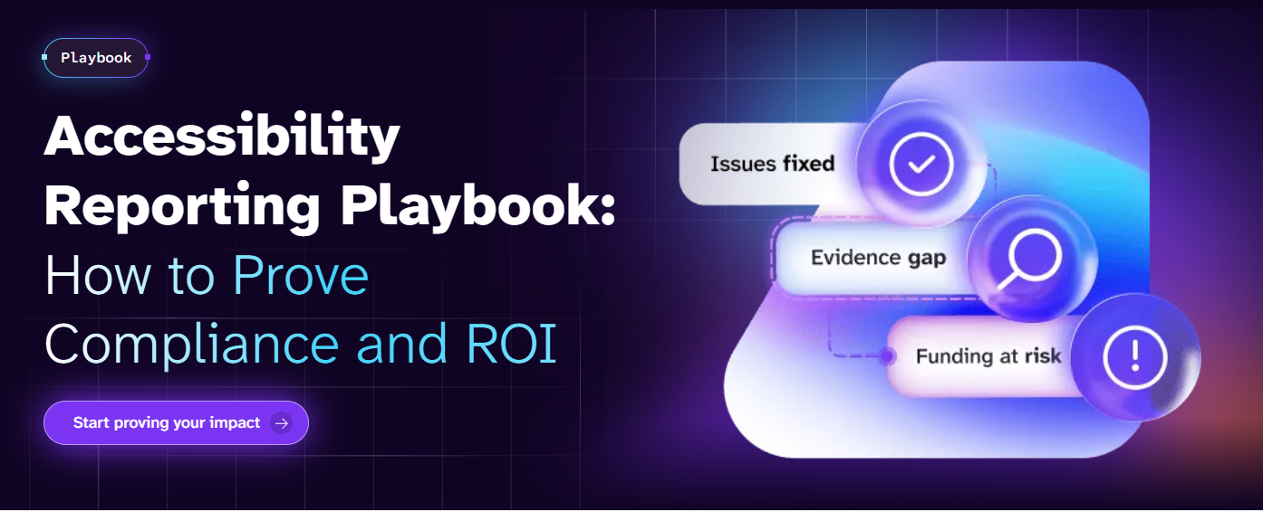 Accessibility Reporting Playbook: How to Prove Compliance and ROI